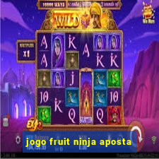 jogo fruit ninja aposta